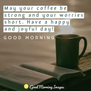 150+ Beautiful Good Morning Images HD, Coffee, Flowers, Quotes Images