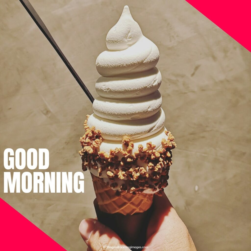 gd mrng ice cream pics