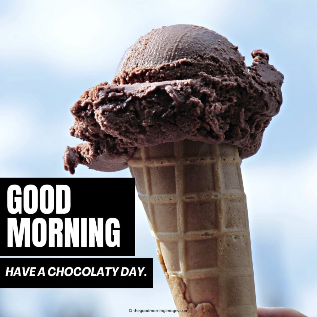 have a chocolaty day