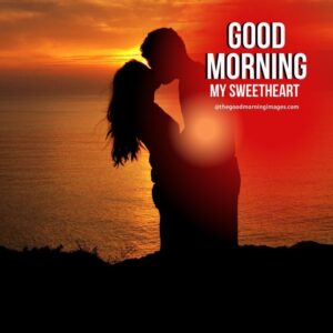 100+ Good Morning Sweetheart Images [For Your Partner]