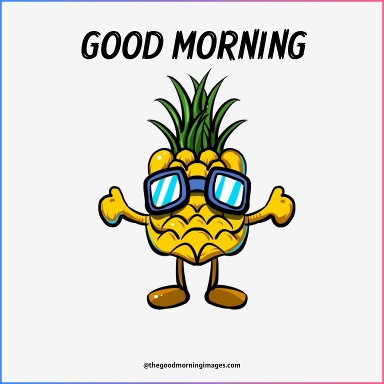 good morning cartoon pineapple images