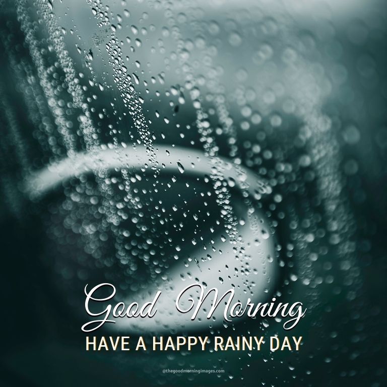 45+ [BEST] Rainy Good Morning Images