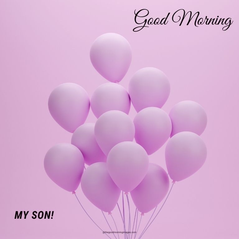 Good Morning son photos