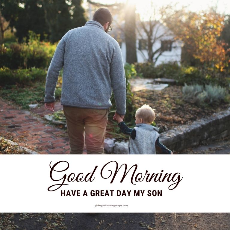 Good Morning Images for Son from dad or father