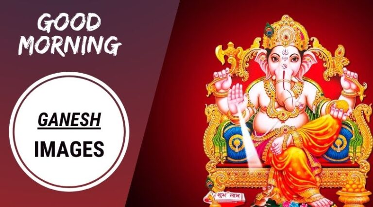 290+ Good Morning Ganesh Images | Ganesh Ji Photos Download