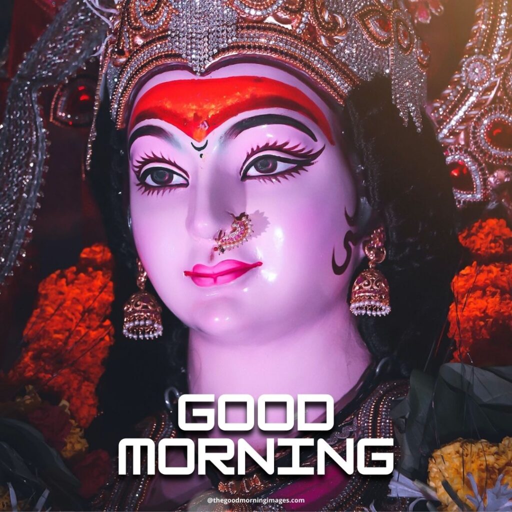 Good Morning Maa Durga