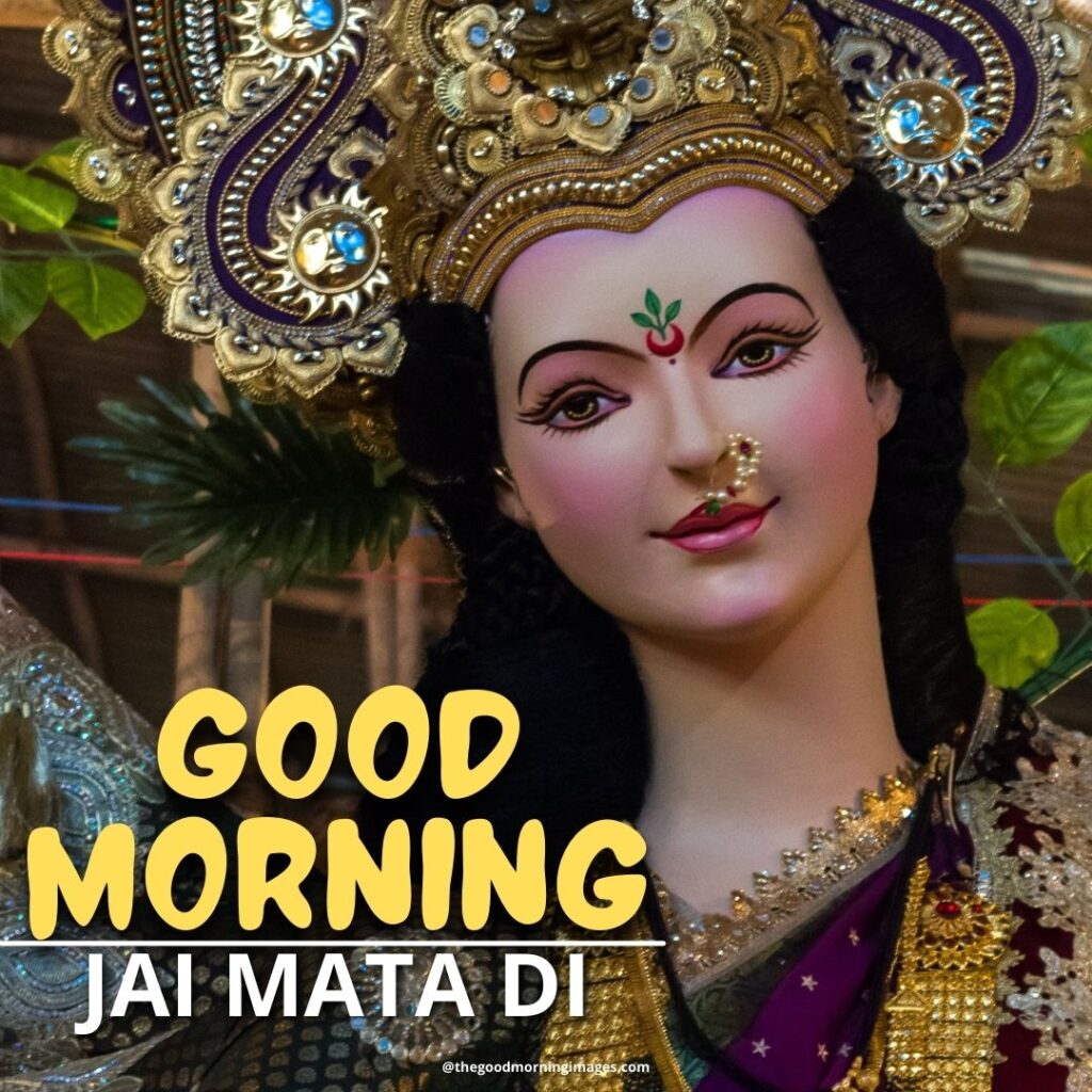 Good Morning Maa Durga