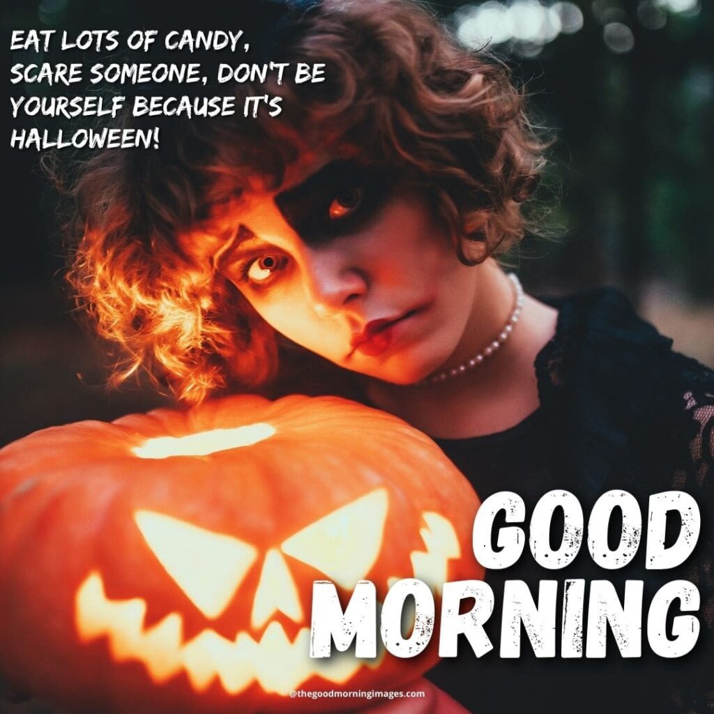 Good Morning Halloween