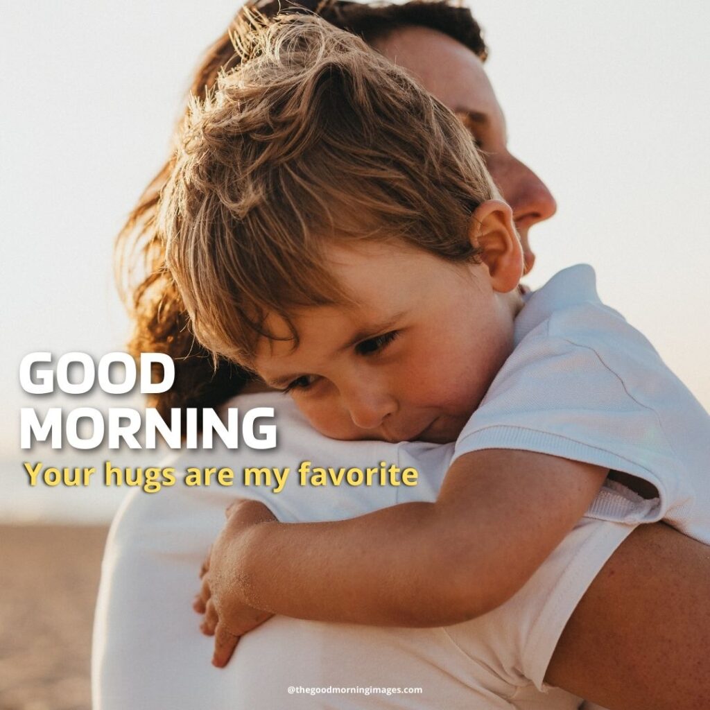 good morning Hug images son