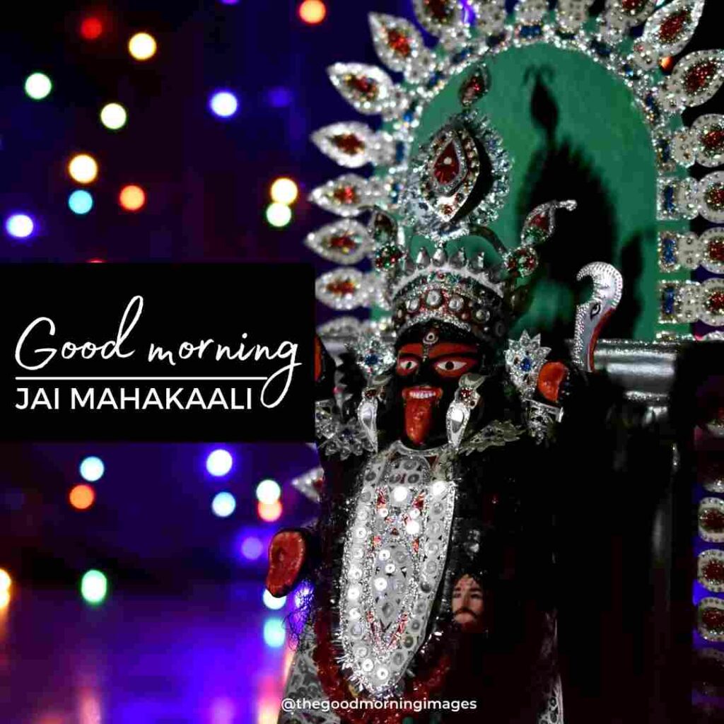 good morning maa kali images