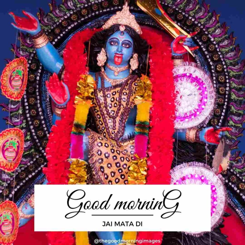 good morning kali mata images