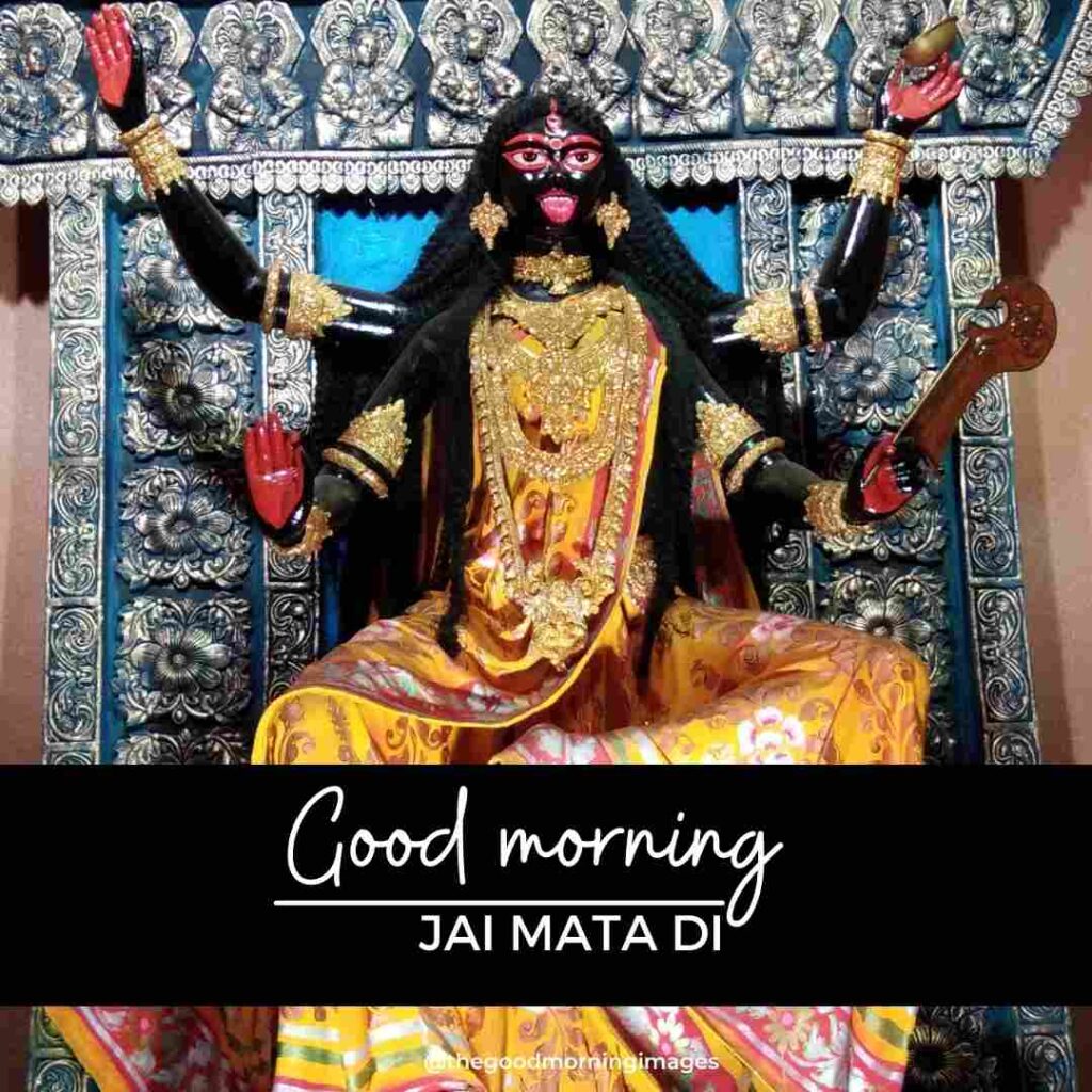 good morning maa kali images