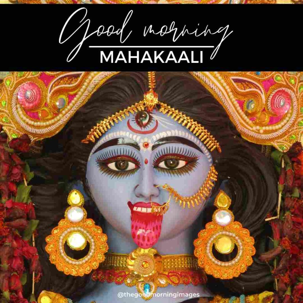 good morning maa kali images