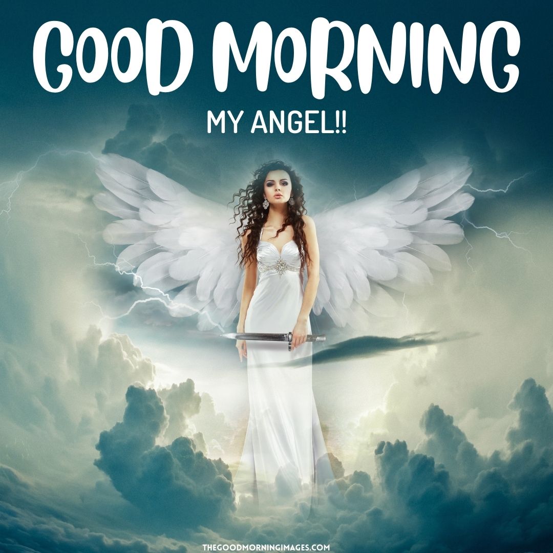 good morning my angel in heaven