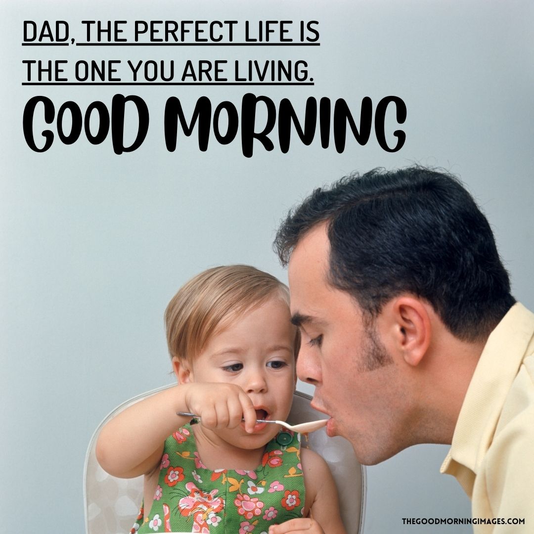 good morning best dad
