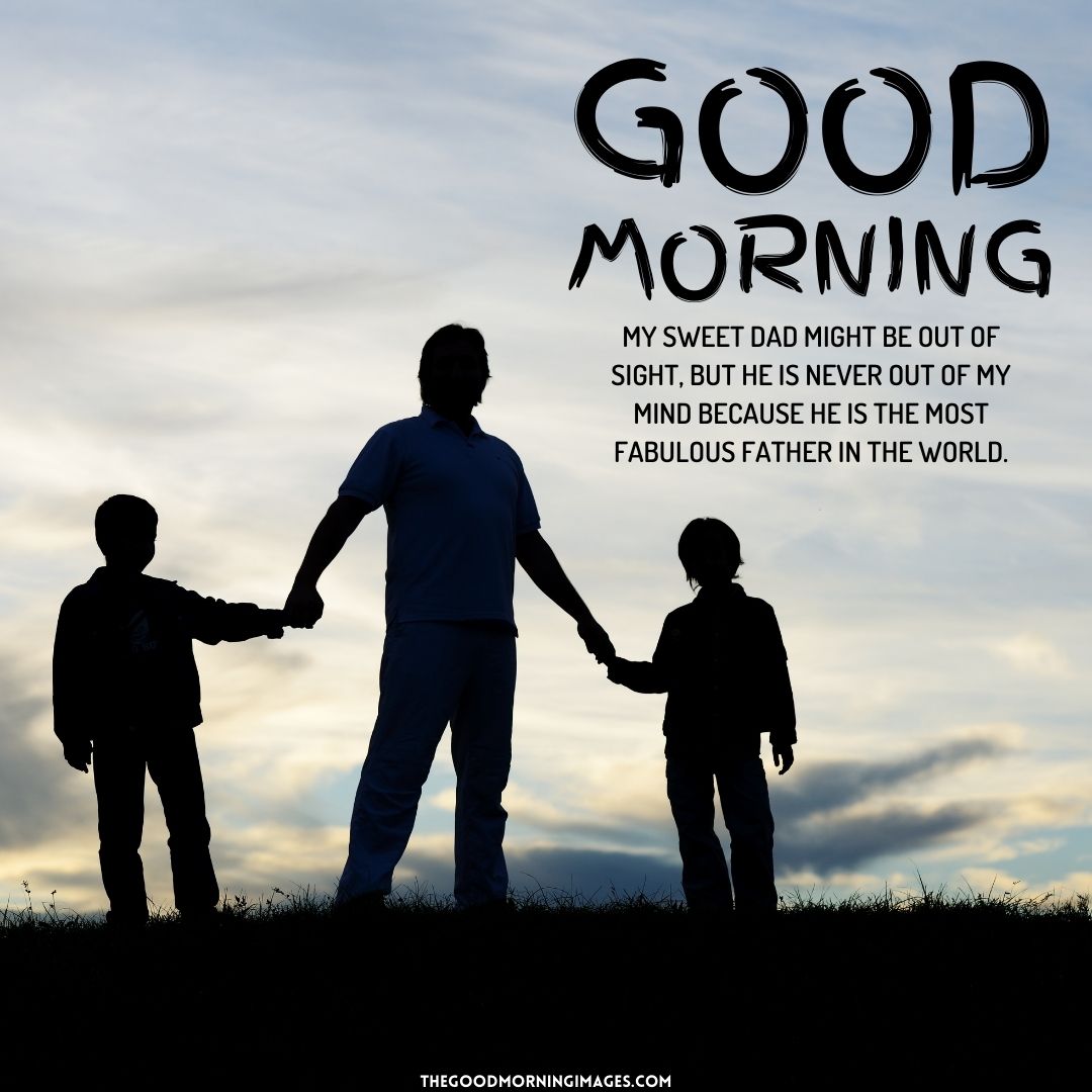 good morning quotes for dad