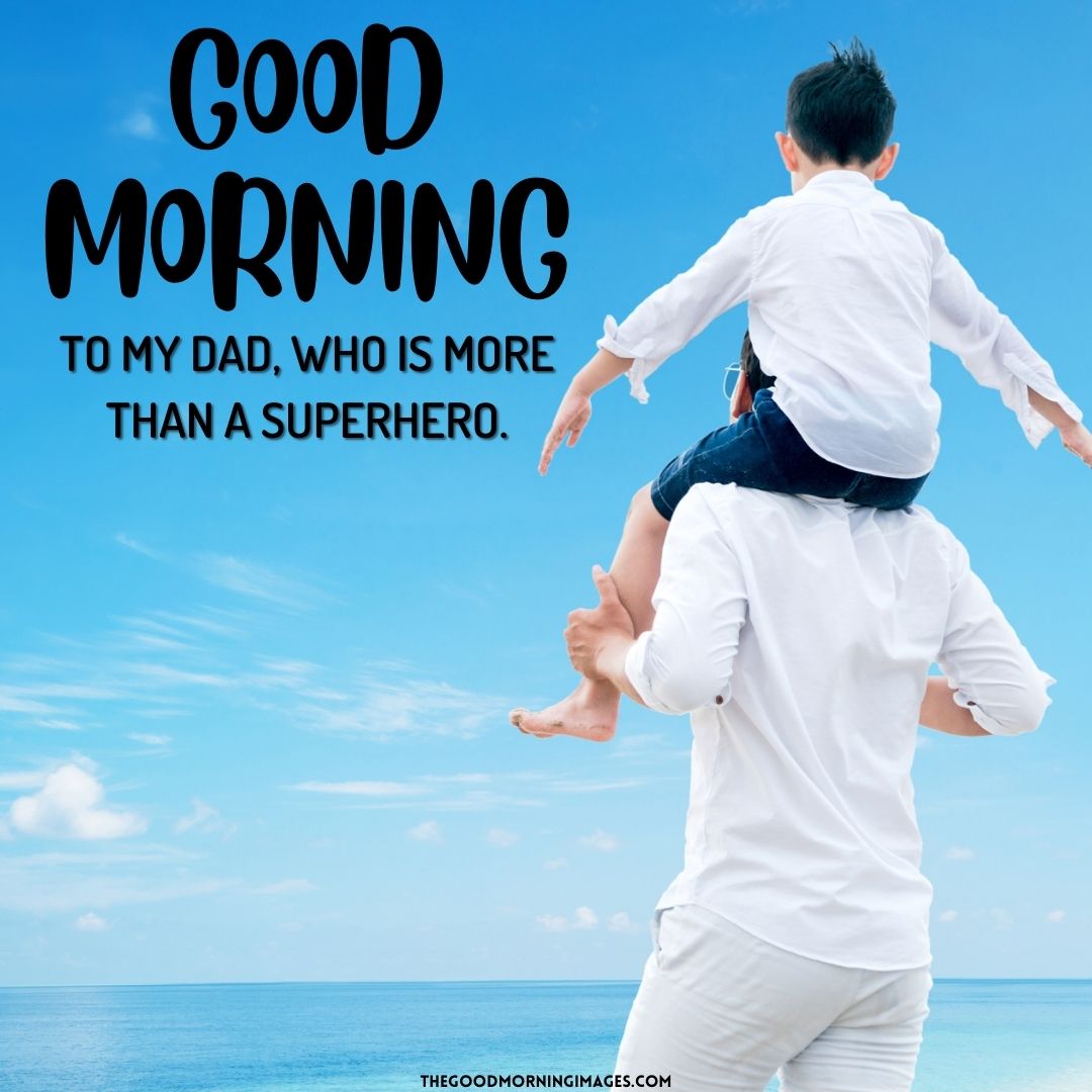 good morning quotes to father