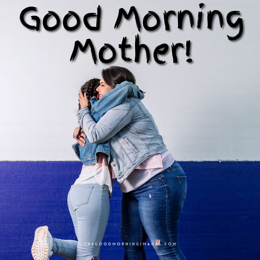 good morning dear mom