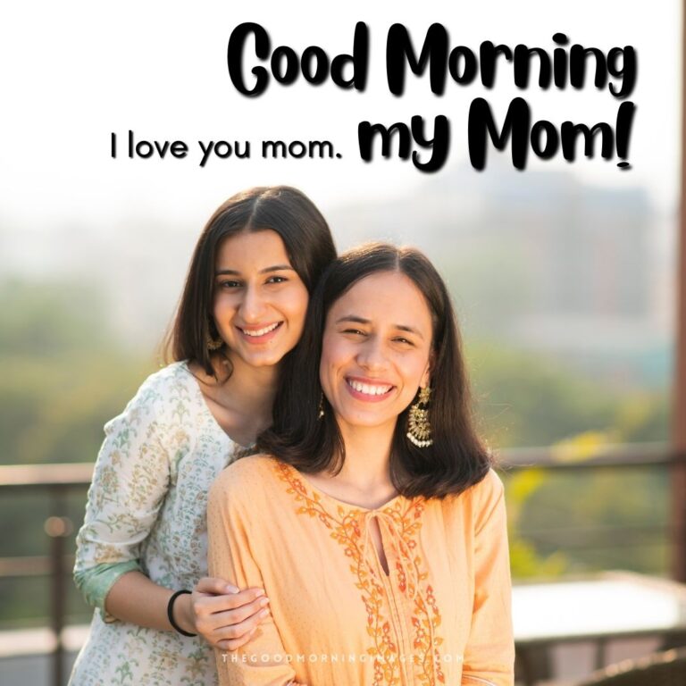 65+ [BEST] Good Morning Images For Mother With Quotes