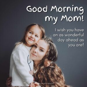 65+ [BEST] Good Morning Images For Mother With Quotes