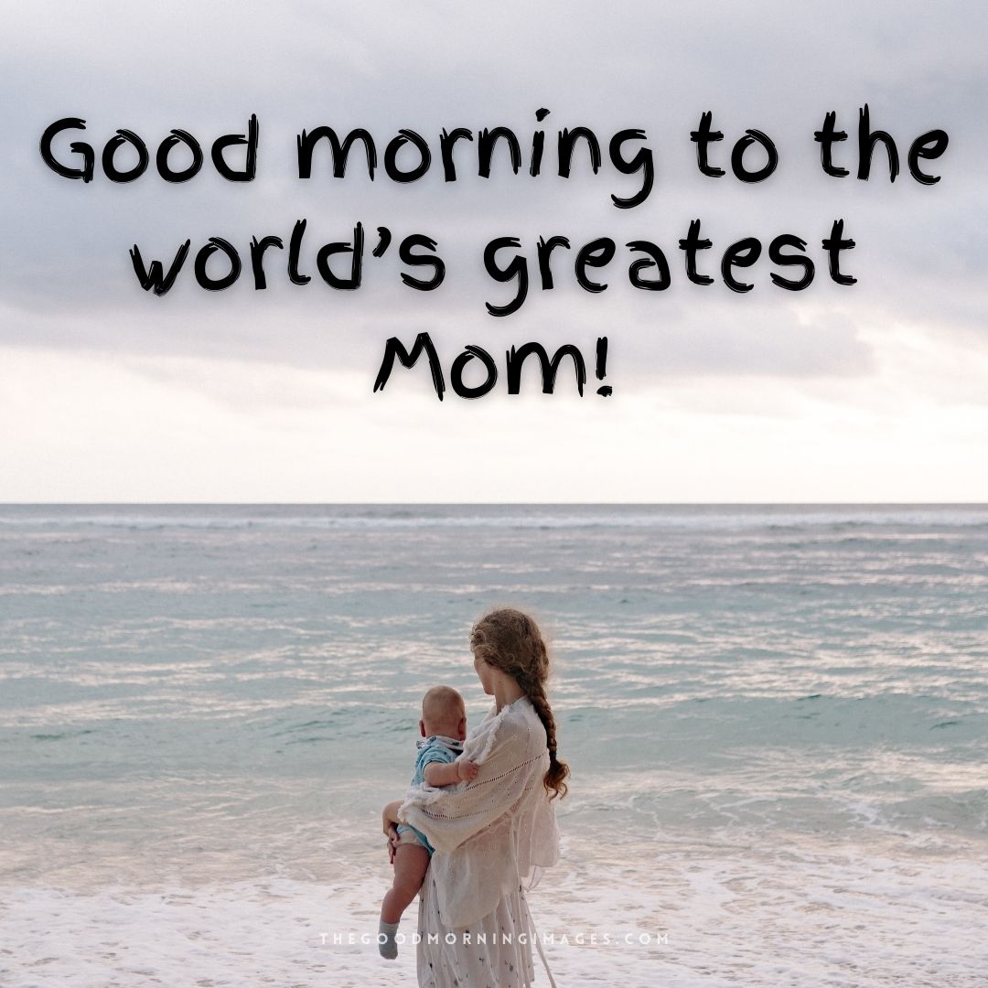 good morning mommy mom