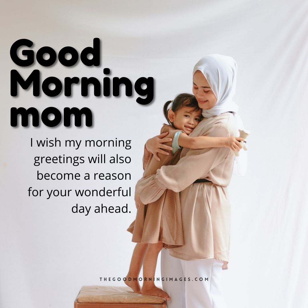 good morning wishes for my mom
