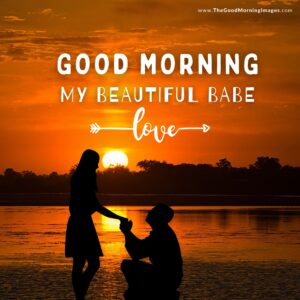 55+ [CUTE] Good Morning Babe Images With Quotes