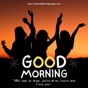 111+ Good Morning Cousin Images With Wishes