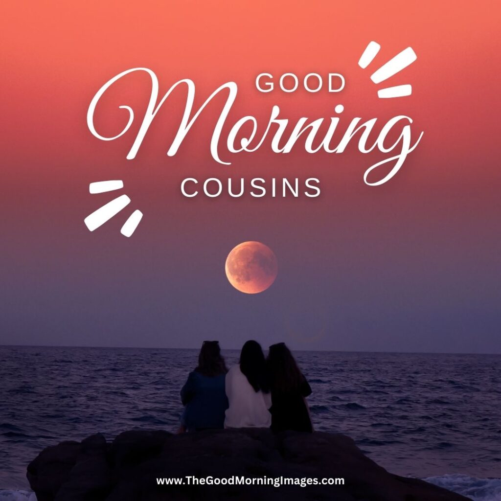 good morning cousin images