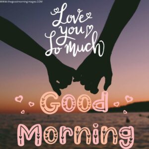 65+ Good Morning Darling Images [To Wish Your Partner]