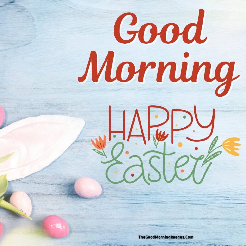good morning happy easter photos
