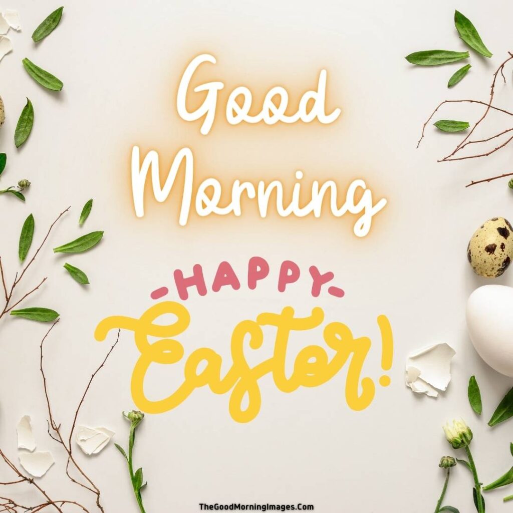 good morning happy easter