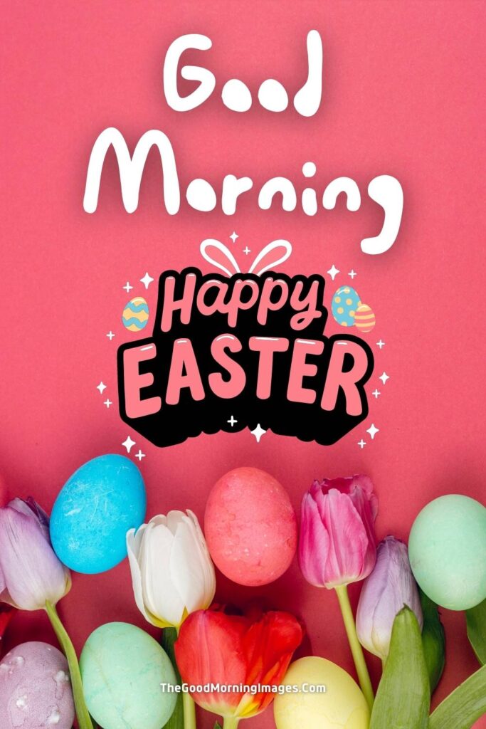 good morning easter wishes